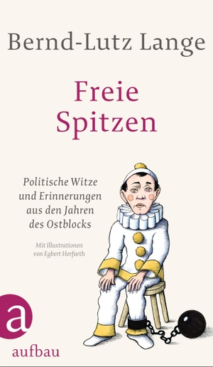 Lange, Bernd-Lutz. Freie Spitzen - Politische Witze und Erinnerungen aus den Jahren des Ostblocks. Aufbau Verlage GmbH, 2021.