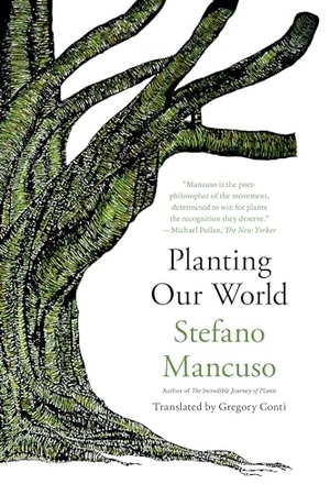 Conti, Gregory / Stefano Mancuso. Planting Our World. Other Press LLC, 2024.