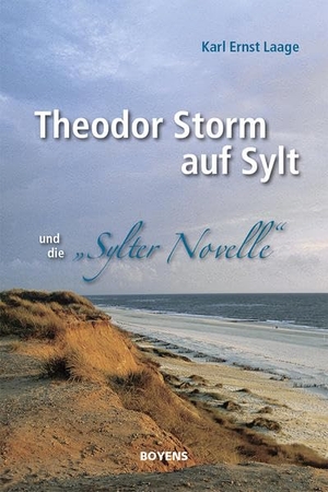 Laage, Karl Ernst. Theodor Storm auf Sylt und seine "Sylter Novelle". Boyens Buchverlag, 2015.