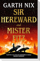 Sir Hereward and Mister Fitz
