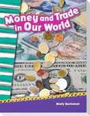 Money and Trade in Our World