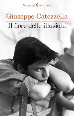 Catozzella, Giuseppe. Il fiore delle illusioni. Feltrinelli, 2024.