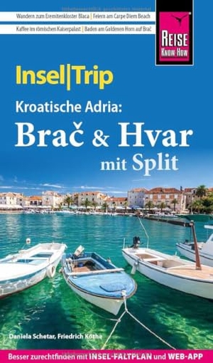 Schetar, Daniela. Reise Know-How InselTrip Bra¿ & Hvar mit Split - Reiseführer Bra¿ & Hvar mit Insel-Faltplan und kostenloser Web-App. Reise Know-How Rump GmbH, 2026.