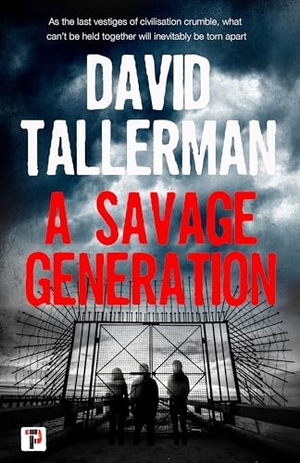 Tallerman, David. A Savage Generation. Flame Tree Publishing, 2019.