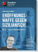 Eine Eröffnungswaffe gegen Sizilianisch - Teil 2