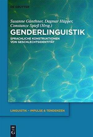 Günthner, Susanne / Constanze Spieß et al (Hrsg.). Genderlinguistik - Sprachliche Konstruktionen von Geschlechtsidentität. De Gruyter, 2012.