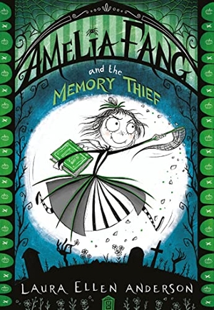 Anderson, Laura Ellen. AMELIA FANG &_AMELIA FANG S PB. Harper Collins Publishers - UK Wholesale Acct, 2018.