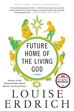 Erdrich, Louise. Future Home of the Living God. HarperCollins, 2018.