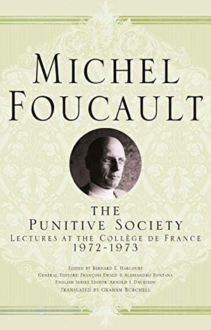 Foucault, Michel. On the Punitive Society - Lectures at the Collège de France, 1972-1973. Springer Nature B.V., 2015.