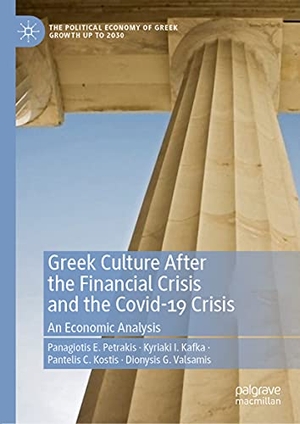Petrakis, Panagiotis E. / Valsamis, Dionysis G. et al. Greek Culture After the Financial Crisis and the Covid-19 Crisis - An Economic Analysis. Springer International Publishing, 2021.