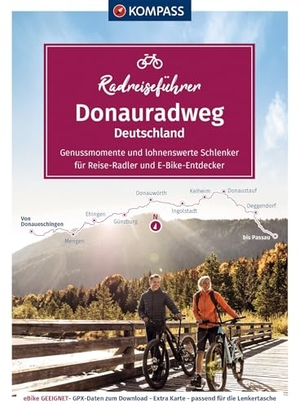 KOMPASS Radreiseführer Donauradweg Deutschland - von Donaueschingen bis Passau - 586 km, mit Extra-Tourenkarte, Reiseführer und exakter Streckenbeschreibung. Kompass Karten GmbH, 2023.