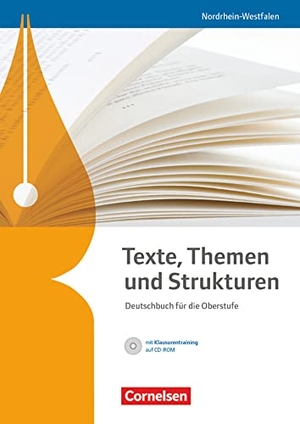 Brenner, Gerd / Böcker, Elisabeth et al. Texte, Themen und Strukturen. Schülerbuch mit Klausurentraining auf CD-ROM. Nordrhein-Westfalen. Cornelsen Verlag GmbH, 2014.