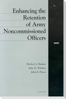 Enhancing the Retention of Army Noncommissioned Officers