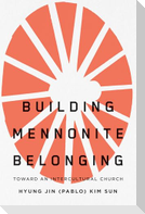 Building Mennonite Belonging