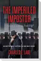 The Imperiled Impostor