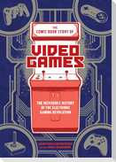 The Comic Book Story of Video Games