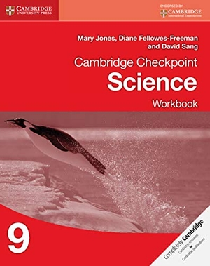 Jones, Mary / Fellowes-Freeman, Diane et al. Cambridge Checkpoint Science Workbook 9. Cambridge University Press, 2013.