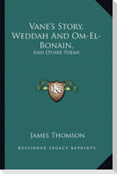 Vane's Story, Weddah And Om-El-Bonain,