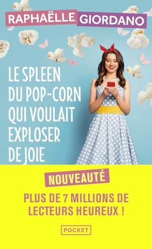 Giordano, Raphaelle. Le spleen du pop-corn qui voulait exploser de joie. Pocket, 2023.