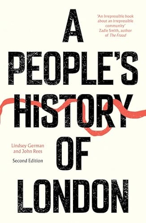 Rees, John / Lindsey German. A People's History of London. Verso Books, 2026.