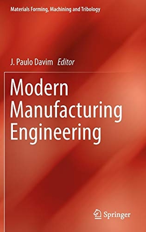 Davim, J. Paulo (Hrsg.). Modern Manufacturing Engineering. Springer International Publishing, 2015.