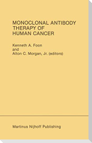 Monoclonal Antibody Therapy of Human Cancer