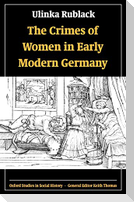 The Crimes of Women in Early Modern Germany