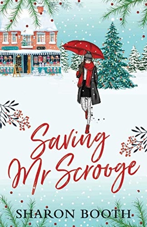 Booth, Sharon. Saving Mr Scrooge. Green Ginger Publishing, 2020.