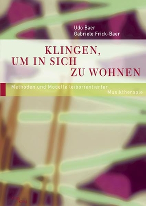 Baer, Udo / Gabriele Frick-Baer. Klingen, um in sich zu wohnen - Methoden und Modelle leiborientierter Musiktherapie. Von den Klängen der Stille bis zum musikalischen Dialog. Semnos Verlag, 2010.