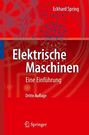 Spring, Eckhard. Elektrische Maschinen - Eine Einführung. Springer Berlin Heidelberg, 2009.