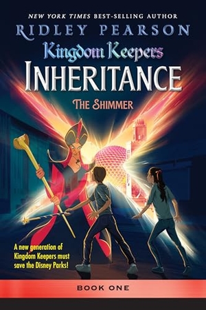 Pearson, Ridley. Kingdom Keepers: Inheritance The Shimmer - Kingdom Keepers Inheritance Book 1. Disney Book Publishing Inc., 2026.