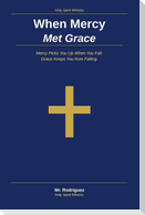 When Mercy Met Grace