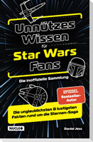 Unnützes Wissen für Star Wars Fans ¿ Die inoffizielle Sammlung