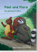 Paul und Flora - Die geheimen Kräfte