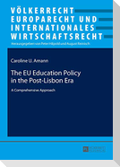 The EU Education Policy in the Post-Lisbon Era
