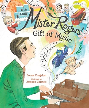 Cangelosi, Donna. Mister Rogers' Gift of Music. Page Street Publishing, 2022.