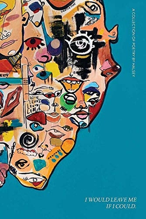 Halsey. I Would Leave Me If I Could - A Collection of Poetry. Simon + Schuster UK, 2020.