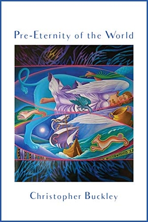 Buckley, Christopher. Pre Eternity of the World. Stephen F. Austin University Press, 2021.