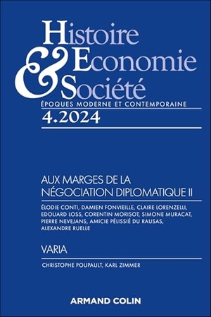 Collectif. Histoire, Economie et Société 4/2024 - Aux marges de la négociation diplomatique II. Editions Dunod, 2024.