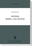 Method, Model and Matter