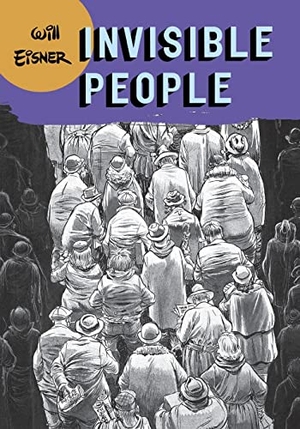 Eisner, Will. Invisible People. W. W. Norton & Company, 2007.