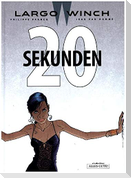Largo Winch 20 - Zwanzig Sekunden
