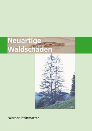 Strittmatter, Werner. Neuartige Waldschäden. Books on Demand, 2018.