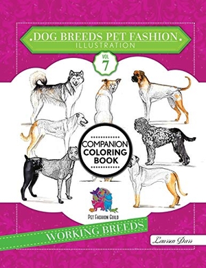 Darr, Laurren. Dog Breeds Pet Fashion Illustration Encyclopedia Coloring Companion Book - Volume 7 Working Breeds. Left Paw Press, LLC, 2019.