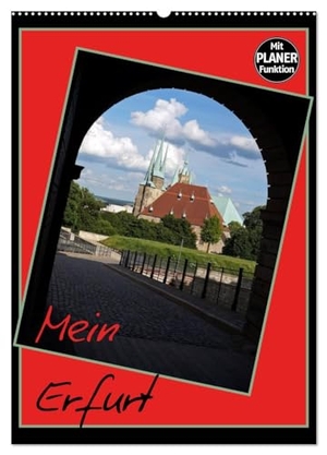 Flori0, Flori. Mein Erfurt (Wandkalender 2024 DIN A2 hoch), CALVENDO Monatskalender - Die Thüringer Landeshauptstadt. Calvendo Verlag, 2023.