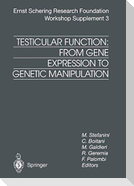 Testicular Function: From Gene Expression to Genetic Manipulation