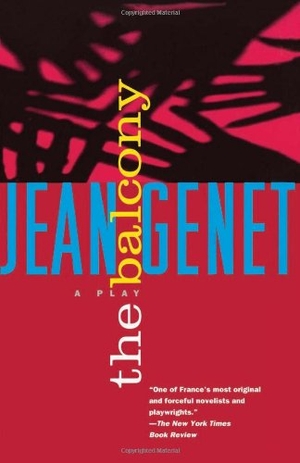 Genet, Jean. The Balcony. Grove Atlantic, 1994.