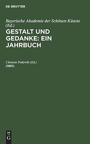 Podewils, Clemens / Bayerische Akademie der Schönen Künste (Hrsg.). 1951. De Gruyter Oldenbourg, 1951.