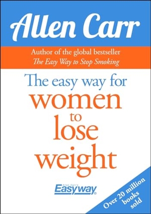 Carr, Allen. The Easy Way for Women to Lose Weight. Arcturus Publishing Ltd, 2017.