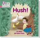 Hush!